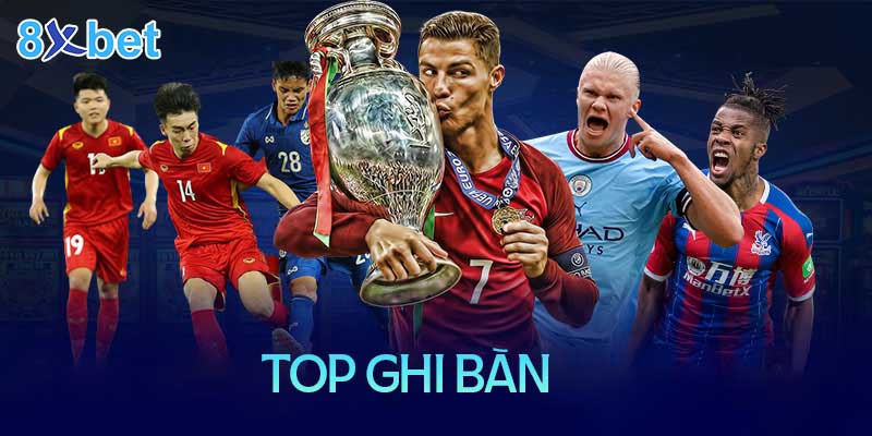 Top ghi bàn là gì? Xem top ghi bàn ở đâu là chuẩn xác nhất hiện nay? 1 Top ghi bàn là gì? Xem top ghi bàn ở đâu là chuẩn xác nhất hiện nay?
