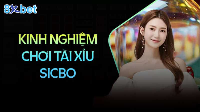 Tài xỉu sicbo - Kinh nghiệm bí truyền Mẹo chơi tài xỉu SIbo luôn chiến thắng tại Ku19
