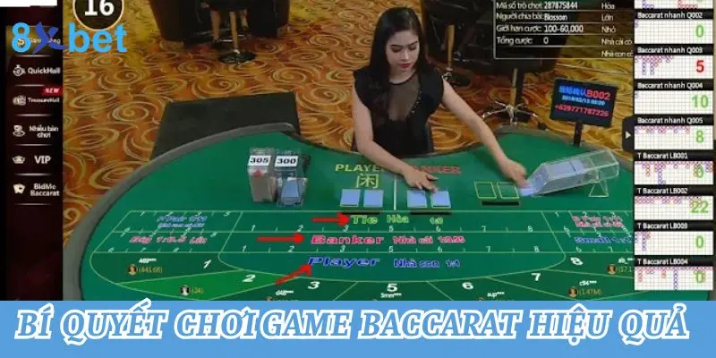 Bật Mí Cách Chơi Baccarat Luôn Thắng Cho Tân Binh 3 Bí quyết game baccarat hiệu quả từ cao thủ