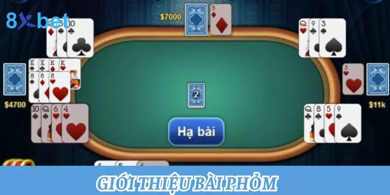 Bài Phỏm - Hướng Dẫn Cách Chơi Chuẩn Chỉnh Cho Newbie 1 Giới thiệu bài phỏm