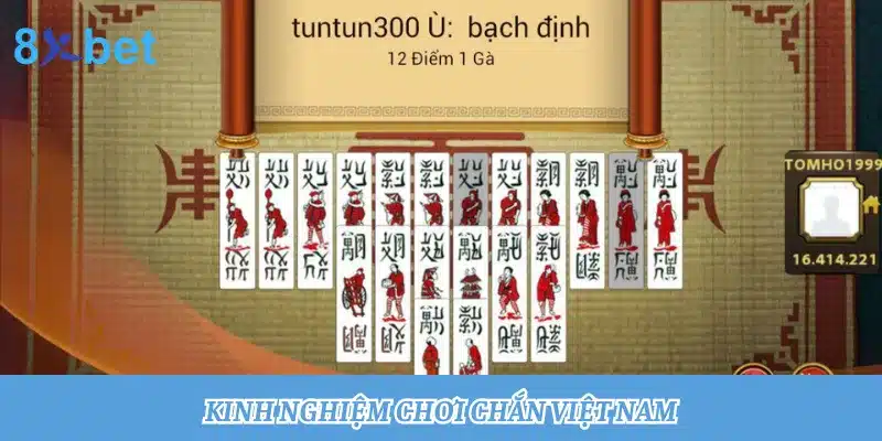 Nguồn gốc đánh Chắn Việt Nam và cách chơi Chắn hiệu quả 4 Kinh nghiệm chơi bài Chắn dễ thắng giúp bạn kiếm nhiều tiền