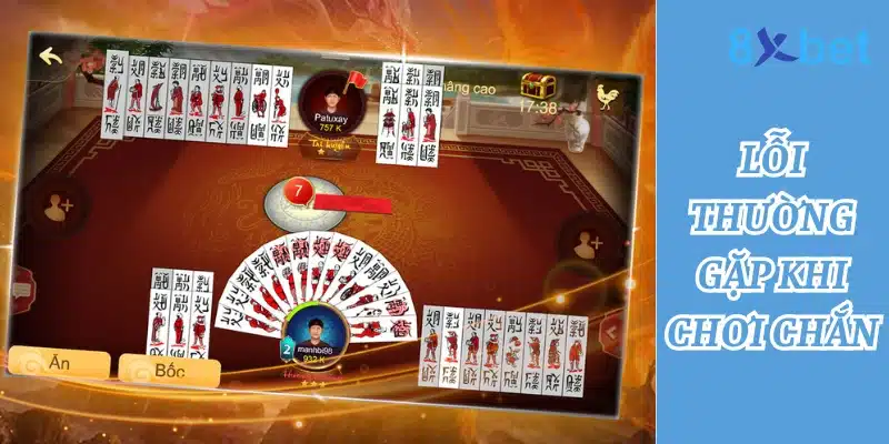 Học Cách Chơi Chắn Đơn Giản – Hướng Dẫn Toàn Diện 4 Những lỗi phổ biến khi chơi chắn