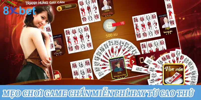 Chơi Chắn miễn phí: Đánh bài đỉnh cao, cộng đồng sôi động 4 Mẹo chơi game Chắn miễn phí hay từ cao thủ